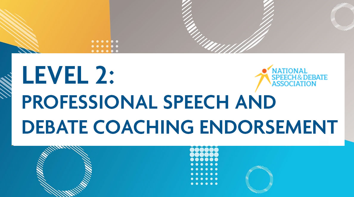 Level-2 Professional Speech and Debate Coaching Endorsement