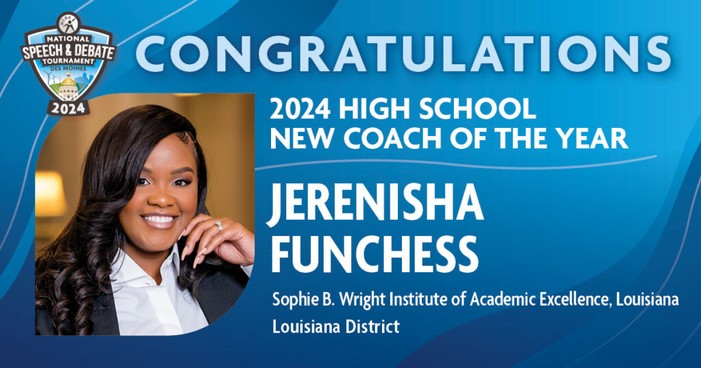 The 2024 High School New Coach of the Year is Jerenisha Funchess from Sophie B. Wright Institute Of Academic Excellence in Louisiana