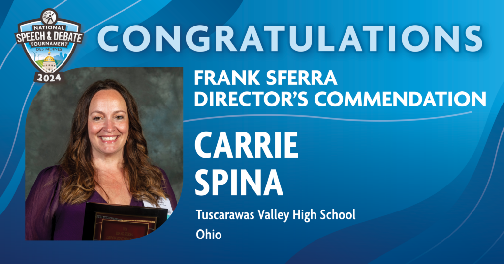 The 2024 Frank Sferra Director’s Commendation recipient is Carrie Spina from Tuscarawas Valley High School in Ohio. 
