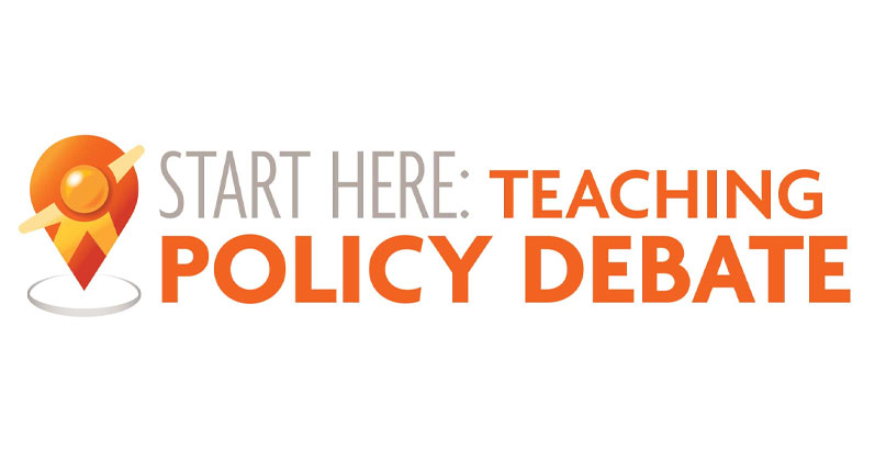 Start Here: Teaching Policy Debate