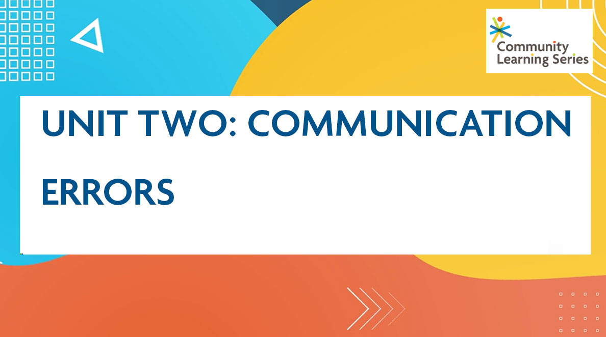 Unit Two: Communication Errors