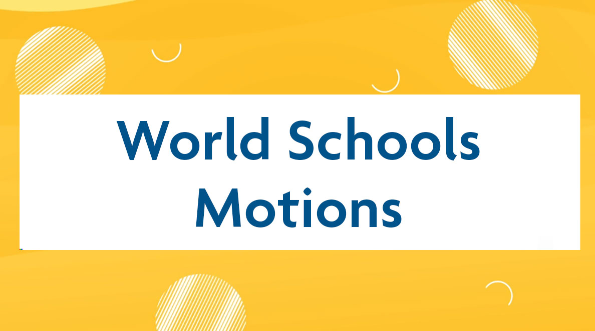 World Schools Motions